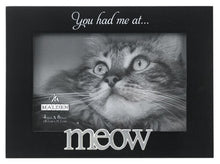 Load image into Gallery viewer, You Had Me At... Meow Photo Frame
